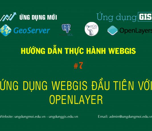 WebGIS với GeoServer + PostGIS + Openlayer Ứng dụng WebGIS đầu tiên