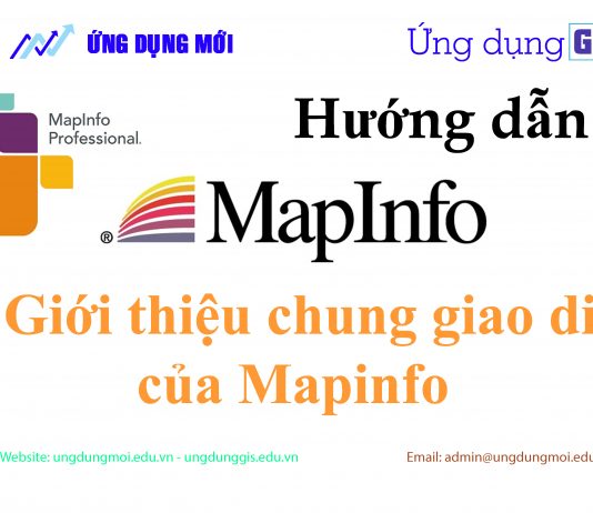 Giới thiệu giao diện chung của Mapinfo